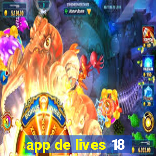 app de lives 18